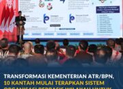 Kementerian ATR/BPN Terapkan Organisasi Berbasis Wilayah di 10 Kantor Pertanahan